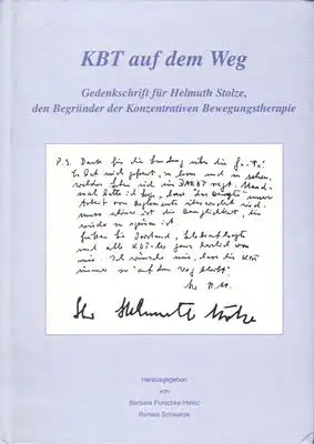 Schwarze, R., Purschke-Heinz, B. (Hrsg.): KBT auf dem Weg. Gedenkschrift für Helmuth Stolze, den Begründer der Konzentrativen Bewegungstherapie. 