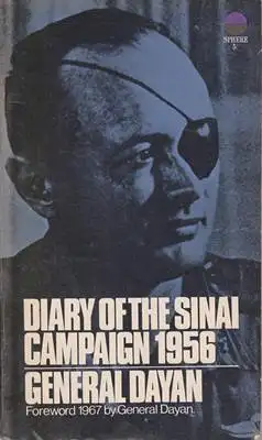 Dayan, Moshe: Diary of the Sinai Campain 1956 Major-General Moshe Dayan. 