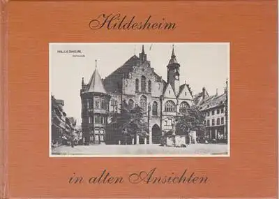 Schlotter, Hans: Hildesheim in alten Ansichten. 