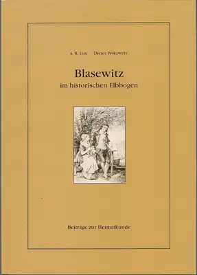 Blasewitz im historischen Elbbogen - Beiträge zur Heimatkunde - 1. Band von der Entstehung bis zum Anfang des 20. Jahrhunderts