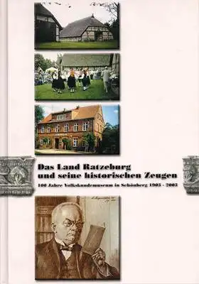 Frimodig, Heidemarie: Das Land Ratzeburg und seine historischen Zeugen - 100 Jahre Volkskundemuseum in Schönberg 1903-2003. 