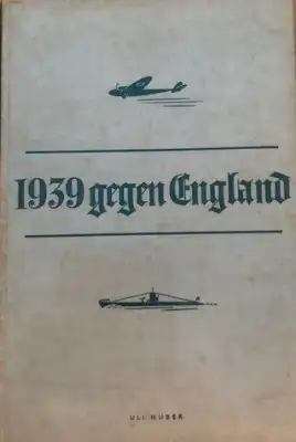 Huber, Uli: 1939 gegen England - Berichte und Bilder. 