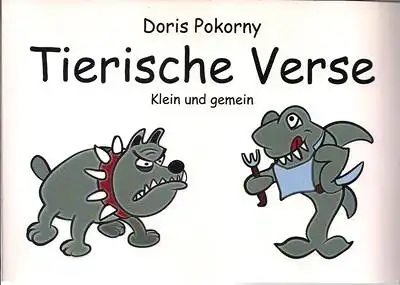 Pokorny, Doris: Tierische Verse - klein und gemein. 