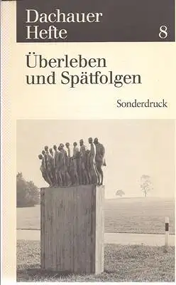 Benz, Wolfgang / Distel, Barbara: Dachauer Hefte 8: Überleben und Spätfolgen. Sonderdruck!. 