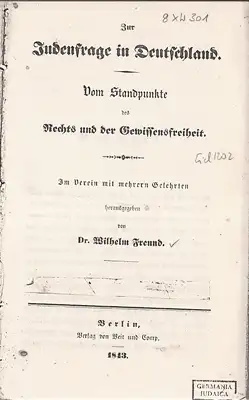 Freund, Wilhelm (Hrsg. im Verein mit mehreren Gelehrten): Zur Judenfrage in Deutschland - Vom Standpunkte der Rechts- und Gelehrtenfreiheit (Kopie). 