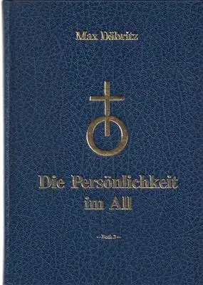 Däbritz, Max: Die Persönlichkeit im All - Buch 2. 