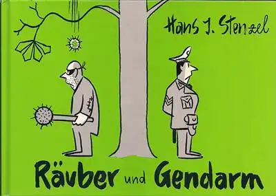 Stenzel, Hans J: Räuber und Gendarm. 