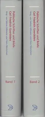 Mommsen, Hans / Gillmann, Sabine: Politische Schriften und Briefe Carl Friedrich Goerdelers Band 1 + 2 (2 Bücher). 