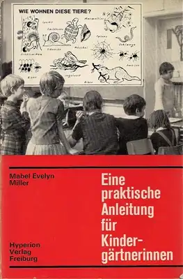 Eine praktische Anleitung für Kindergärtnerinnen - Die Vorschule der Fünfjährigen