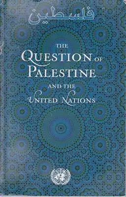 Akasaka, Kiyo (Foreword): The Question of Palestine and the United Nations. 