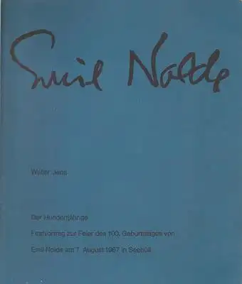 Stiftung Seebüll Ada und Emil Nolde (Hrsg.): Emil Nolde - Walter Jens - Der Hundertjährige - Festvortrag zur Feier des 100. Geburtstages von Emil Nolde am 7. August 1967 in Seebüll. 