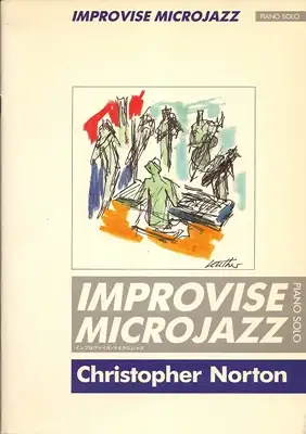 Improvise Microjazz - Piano Solo - Exercises and pieces to encourage improvising - Übungen und Stücke zur Förderung des Improvisierens