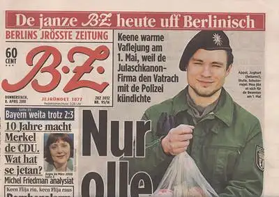 BZ - Berlins jrösste Zeitung - Donnerstach, 8. April 2010 - De janze BZ heute uff Berlinisch. 