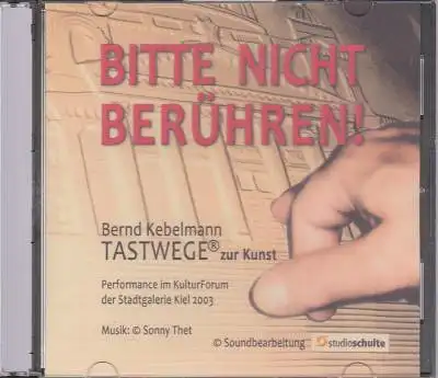 Bitte nicht berühren! Tastwege zur Kunst [Hörbuch]