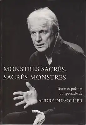 Monstres Sacrés, Sacrés Monstres - Textes et poèmes du spectacle