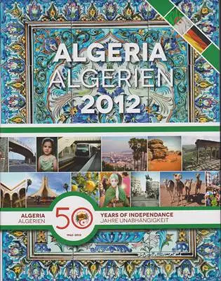 Algeria Algerien 2012 - 50 Jahre Unabhängigkeit 1962-2012