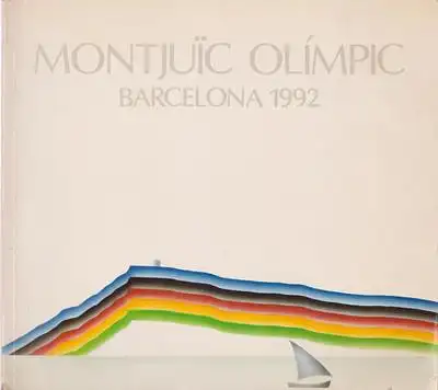 Dols, Josep A. / Pilar Villarrazo: Montjuic Olimpic Barcelona 1992. 