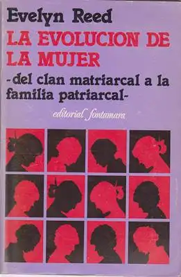 La evolución de la mujer - del clan matriarcal a la familia patriarcal