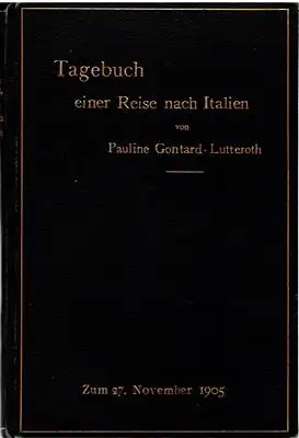 Tagebuch einer Reise nach Italien in den Jahren 1863 und 1864 - Als Handschrift gedruckt