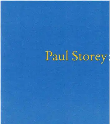 Storey, Paul: Paul Storey New Paintings. 