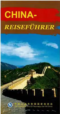 Staatsamt für Tourismus der Volksrepublik China: China - Reiseführer. 