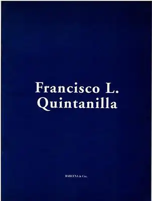 Arnaldo, Javier (Introduction) / Quintanilla, Francisco Lopez: Francisco L. Quintanilla. 