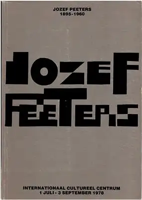 Bex, Florent / Peeters, Jozef: Jozef Peeters (1895 - 1960). 