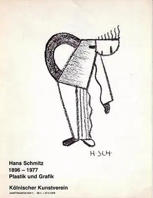 Bohnen, Uli (Text): Hans Schmitz 1896 - 1977 Plastik und Grafik. 