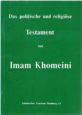 Das politische und religiöse Testament von Imam Khomeini