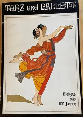 Tanz und Ballett - Plakate aus 100 Jahren