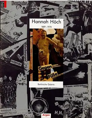 Berlinische Galerie e. V. (Hrsg.): Hannah Höch 1889-1978 Ihr Werk, ihr Leben, ihre Freunde. 