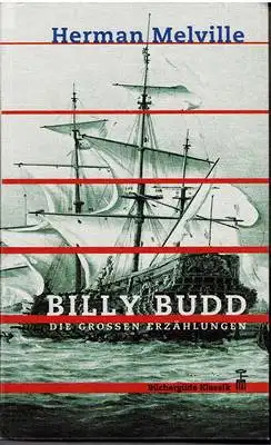 Melville, Herman: Billy Budd - Die großen Erzählungen. 