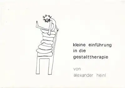 Heinl, Alexander: Kleine Einführung in die Gestalttherapie. 