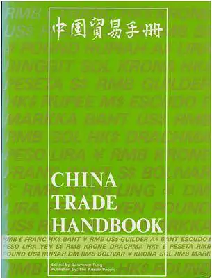 Fung, Lawrence: China Trade Handbook. 