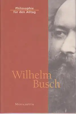Busch, Wilhelm: Philosophie für den Alltag. 