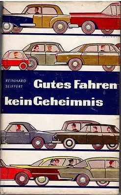 Seiffert, Reinhard: Gutes Fahren kein Geheimnis. 