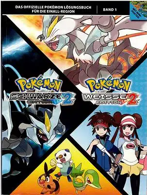 Pokémon Schwarze Edition 2 und Pokémon Weiße Edition 2 - Das offizielle Pokémon Lösungsbuch für die Einall-Region Band 1. 
