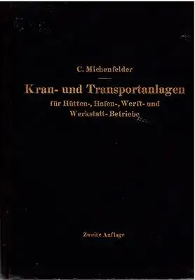 Kran- und Transportanlagen für Hütten-, Hafen-, Werft und Werkstatt-Betriebe