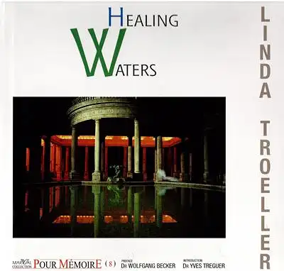 Troeller, Linda: Healing Waters. 