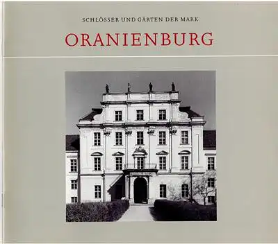 Schlösser und Gärten der Mark - ORANIENBURG