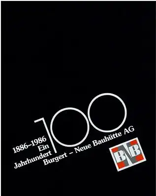 Bungert - Neue Bauhütte AG (Hrsg.): Ein Jahrhundert Bungert - Neue Bauhütte AG 1886-1986. 