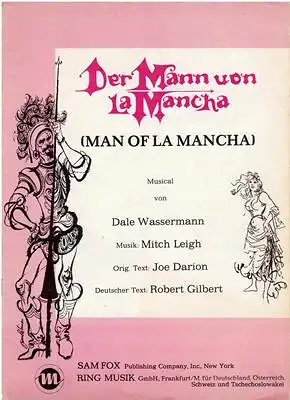 Wassermann, Dale: Der Mann von La Mancha (Man of La Mancha). 