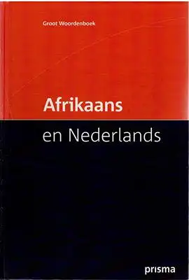 Martin, Willy: Prisma Groot Woordenboek Afrikaans en Nederlands / Large Afrikaans-Dutch Dictionary. 