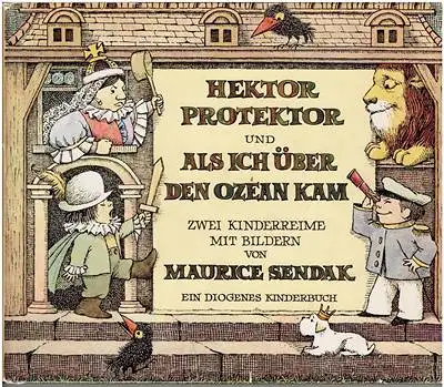 Sendak, Maurice: Hektor Protektor und Als ich über den Ozean kam. 