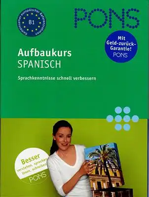 Rosario Garcia Brisa u. a: PONS Aufbaukurs Spanisch - Sprachkenntnisse schnell verbessern (inkl. 2 CD). 