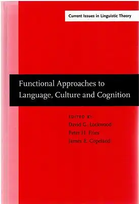 Functional Approaches to Language, Culture and Cognition