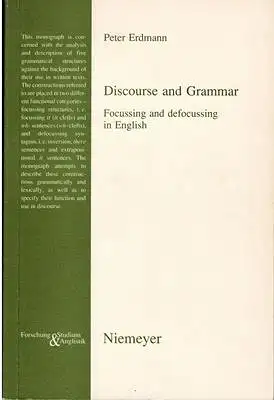 Erdmann, Peter: Discourse and Grammar - Focussing and Defocussing in English. 