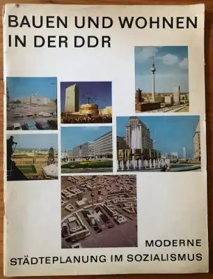 Bauen und Wohnen in der DDR - Moderne Städteplanung im Sozialismus