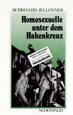 Jellonnek, Burkhard: Homosexuelle unter dem Hakenkreuz - Die Verfolgung der Homosexuellen im Dritten Reich. 