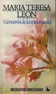 Leon, Maria Teresa: Memoria de la melancolia. 